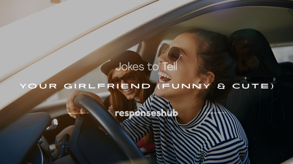 best jokes to tell your girlfriend