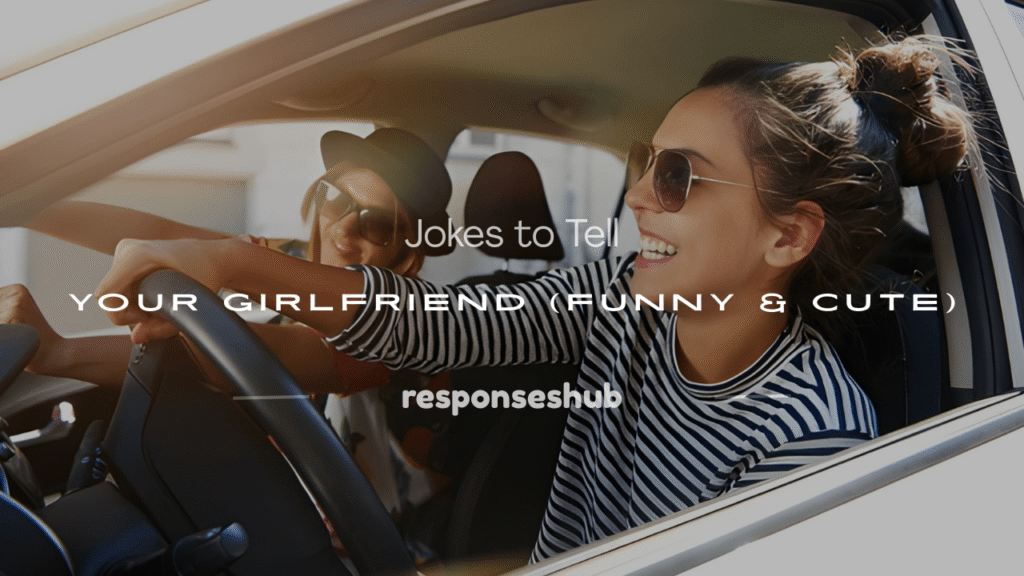 best jokes to tell your girlfriend