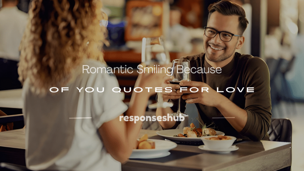 smiling because of you quotes