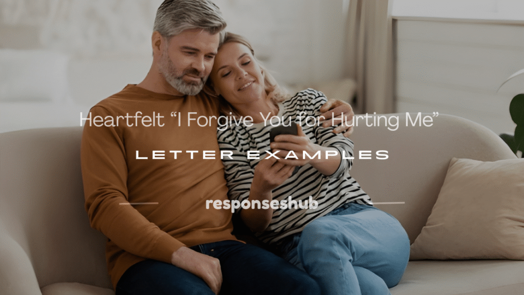 i forgive you for hurting me letter