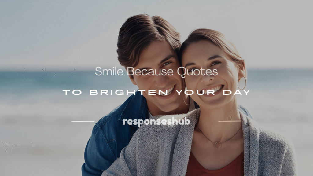 smile because quotes