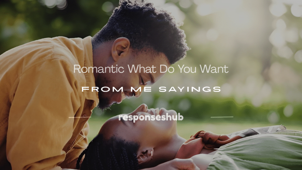 what do you want from me