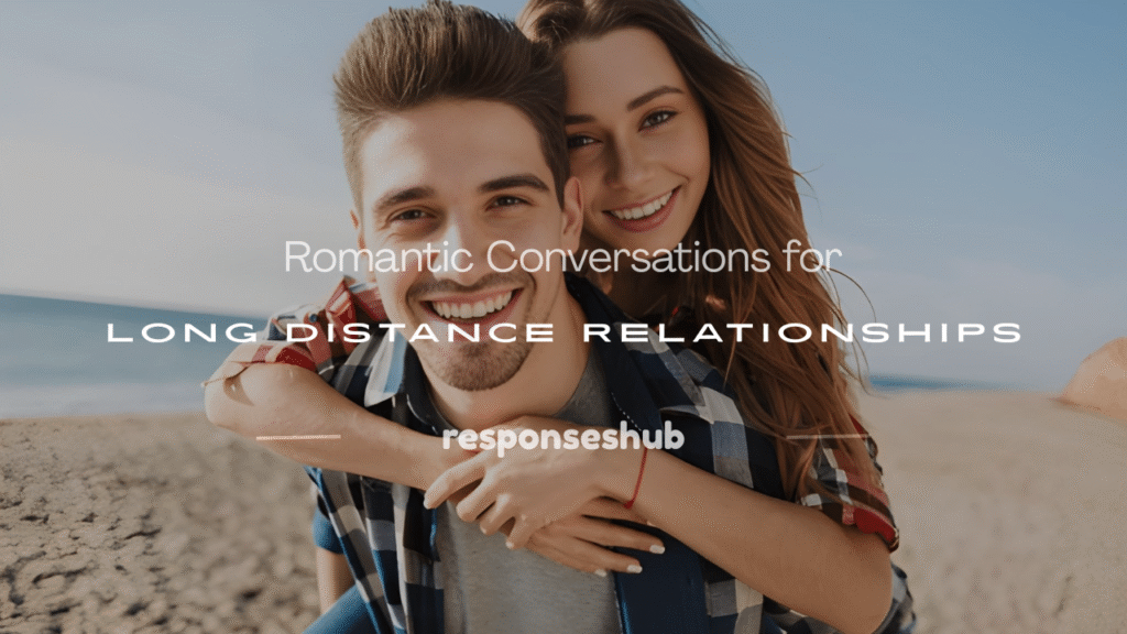 what to talk about in long distance relationships