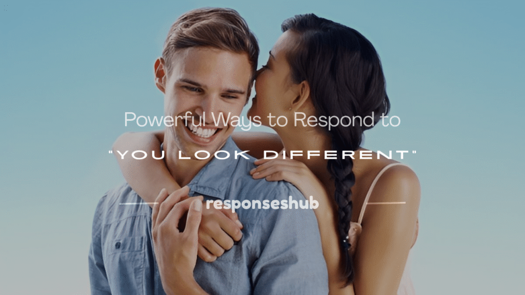 you look different meaning