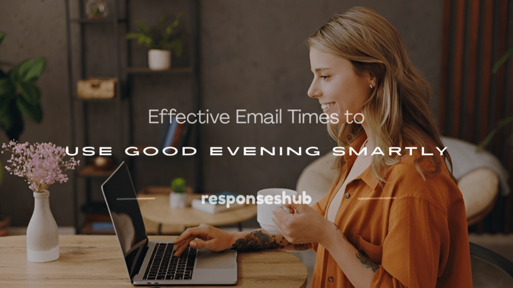 when do you say good evening in an email