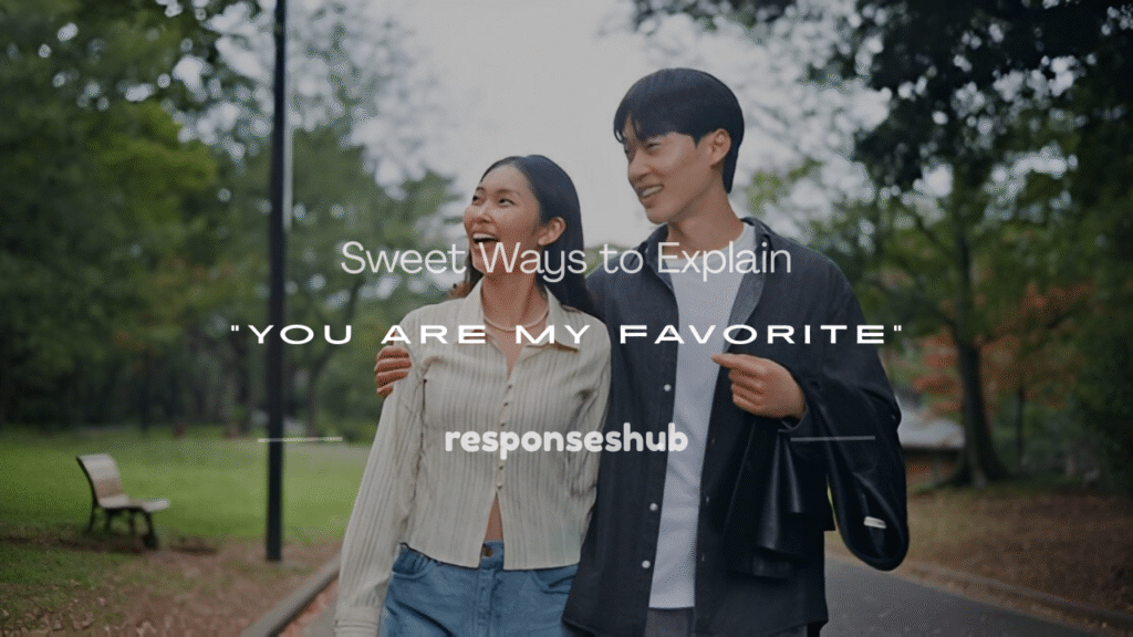 you are my favorite meaning