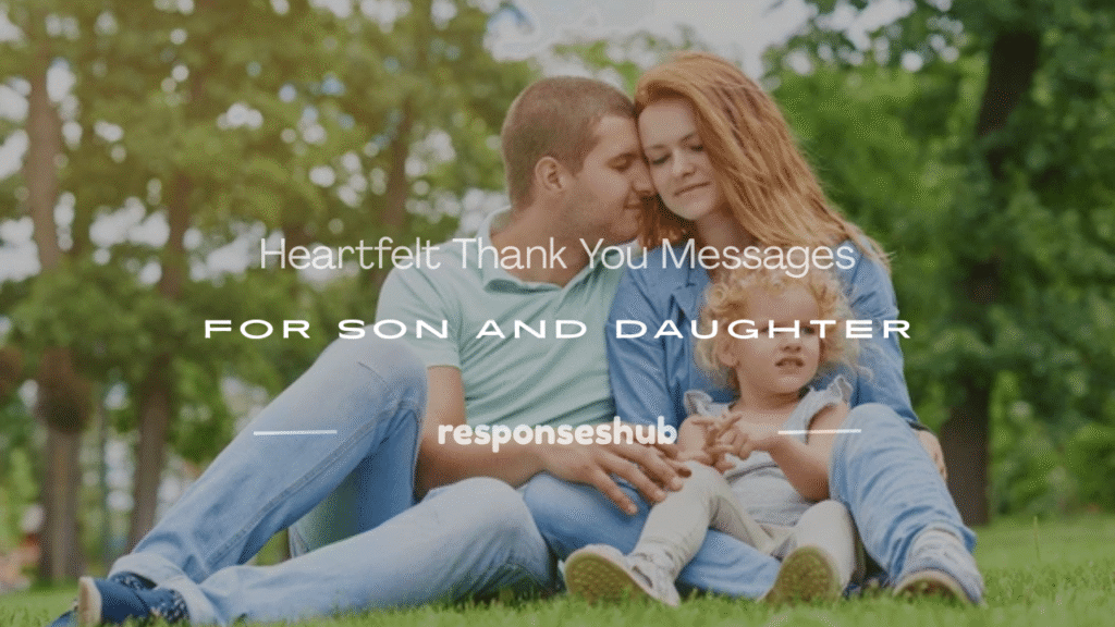 thank you messages to son and daughter