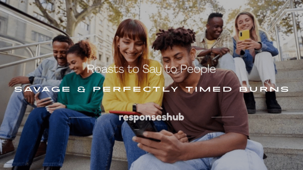 roasts to say to people