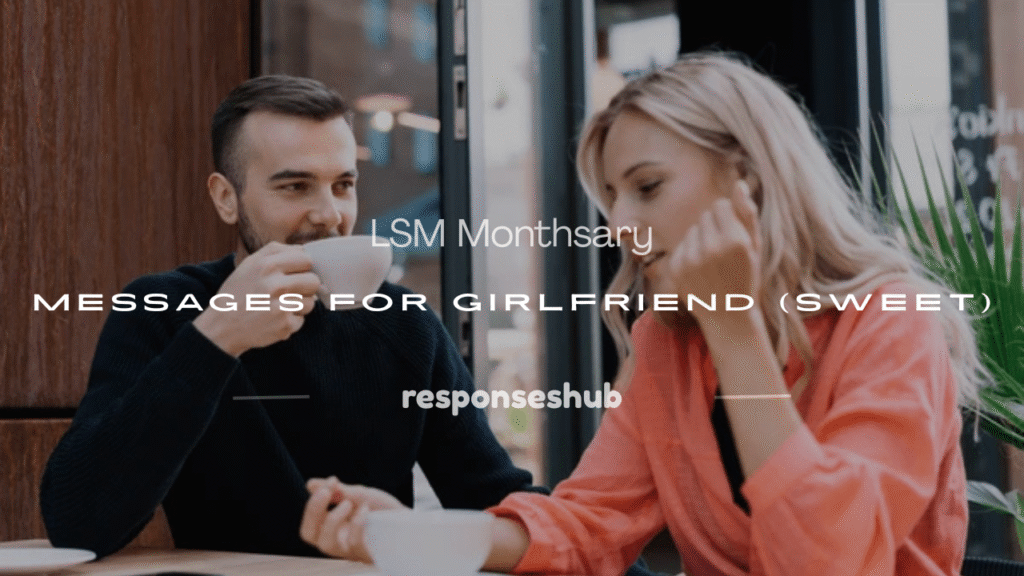 lsm monthsary messages for girlfriend