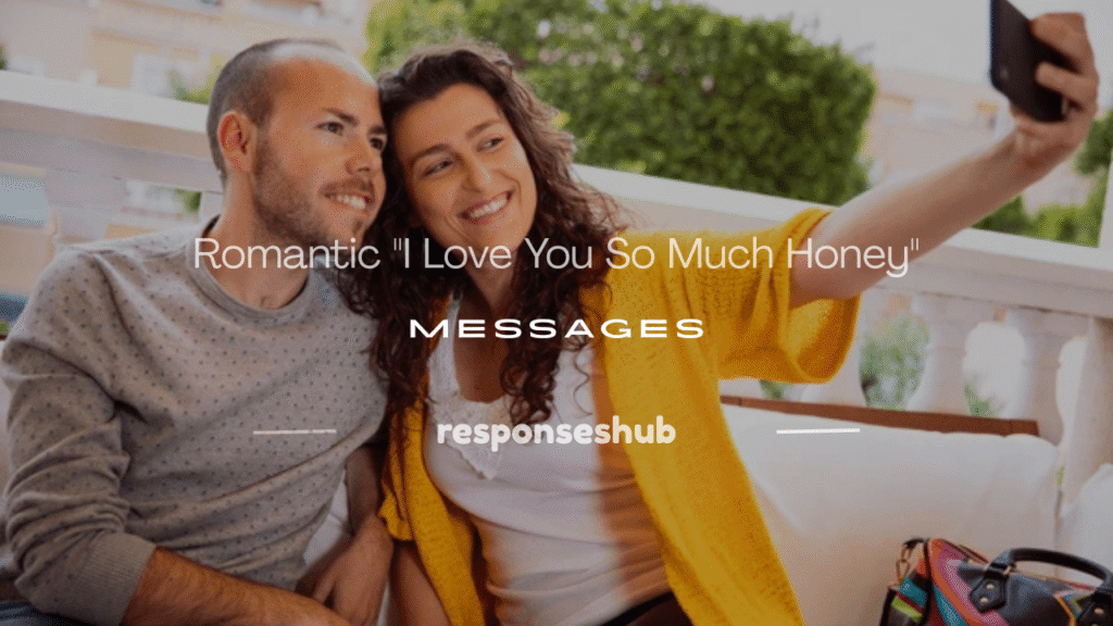 i love you so much honey message