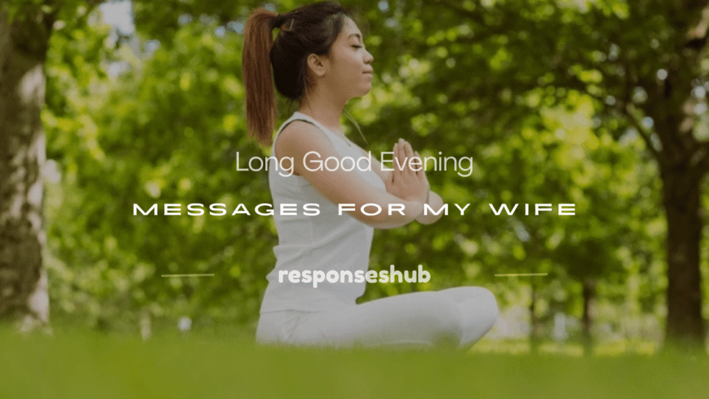 long good evening message for my wife