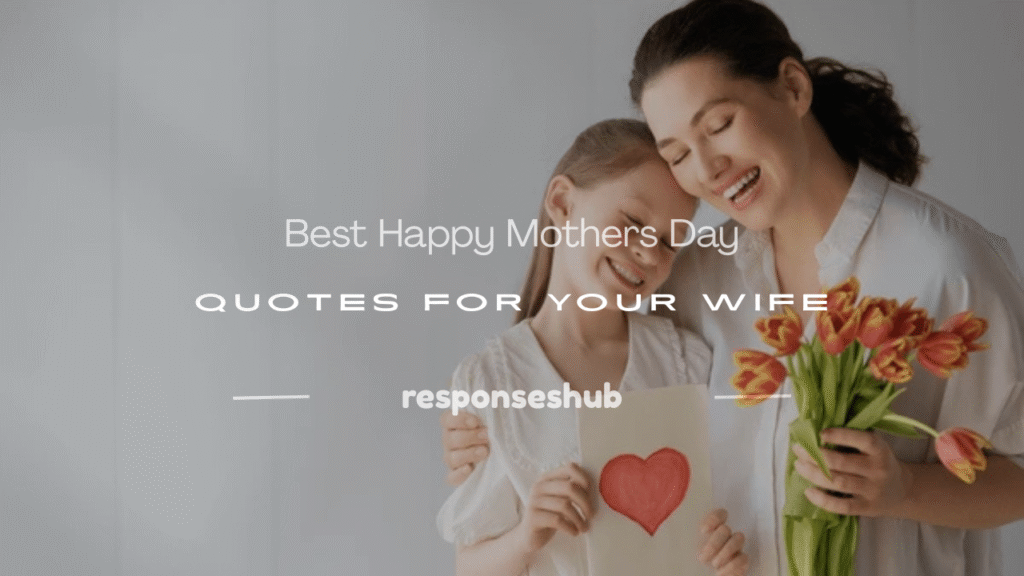 happy mothers day quotes for your wife