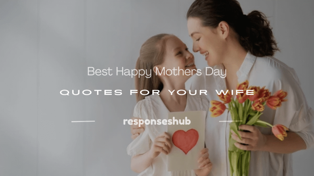 happy mothers day quotes for your wife
