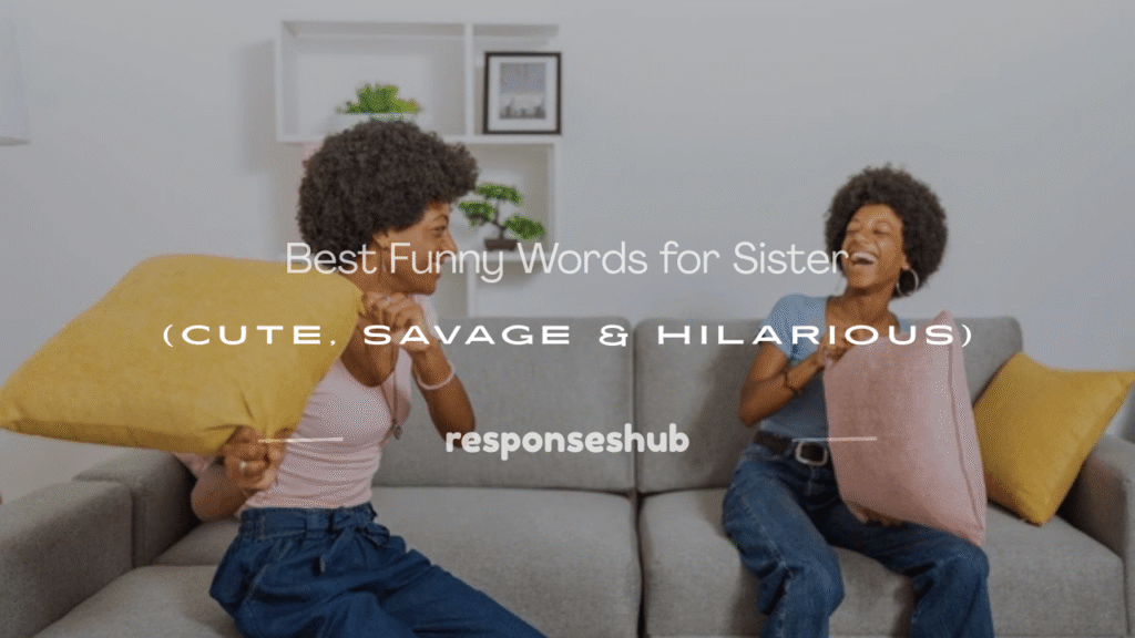 funny words for sister