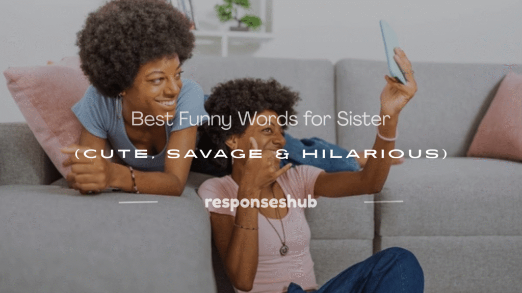 funny words for sister