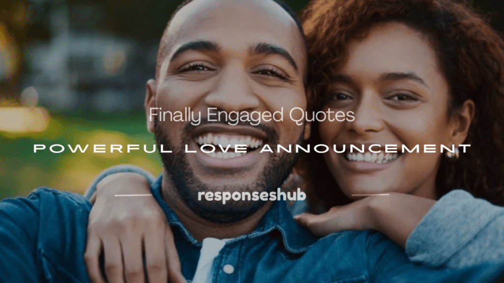 finally engaged quotes