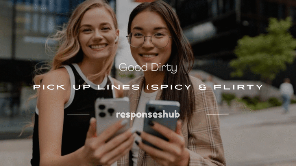 good pick up lines dirty